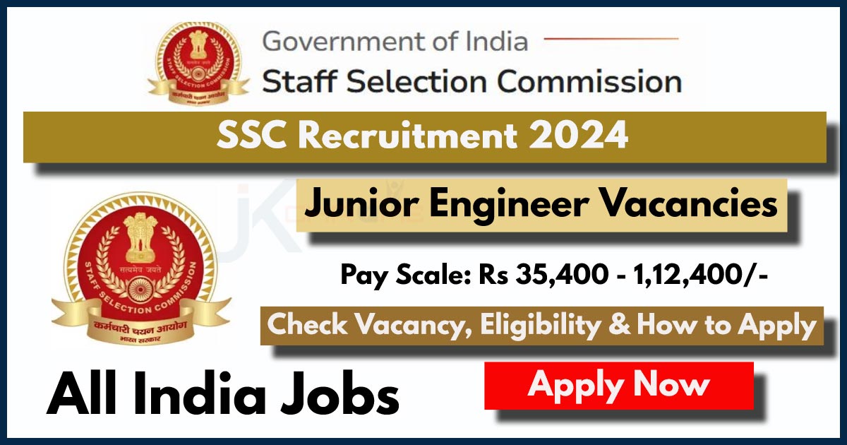 SSC Junior Engineer Recruitment Notification 2024 Out: Apply Online