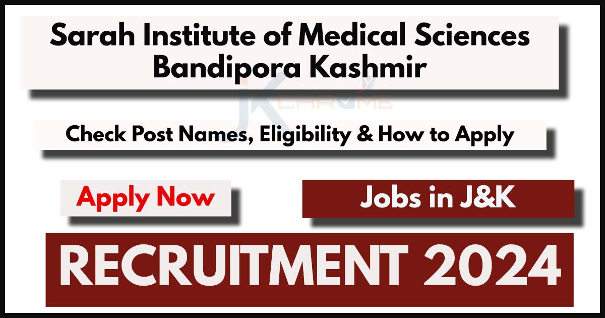 Sarah Institute of Medical Sciences Bandipora Kashmir Jobs 2024