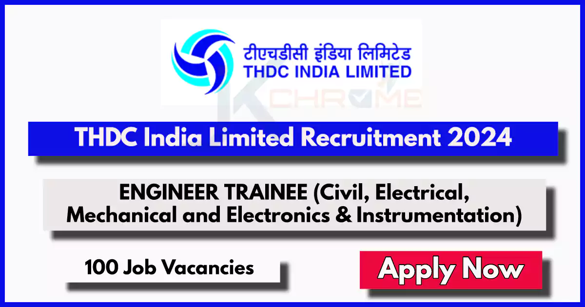 THDC India Limited Recruitment 2024: Apply for Engineer Trainee posts