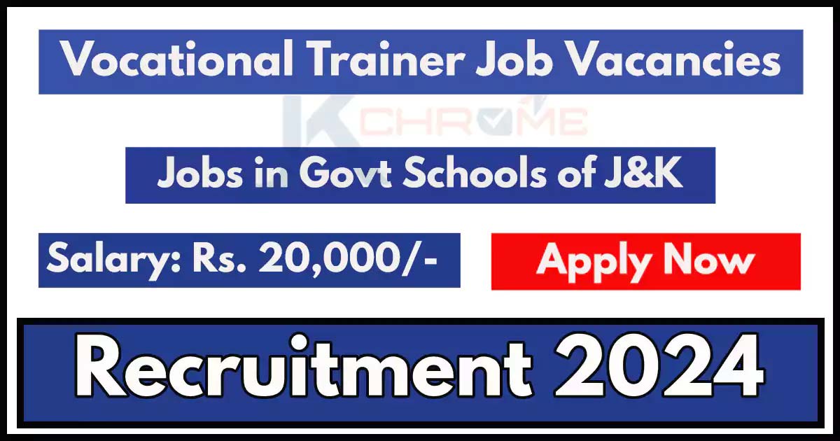 Vocational Trainers Recruitment in J&K 2024