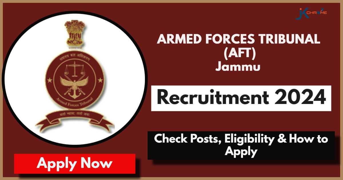 Armed Forces Tribunal (AFT) Jammu Recruitment 2024: Check Posts, Eligibility
