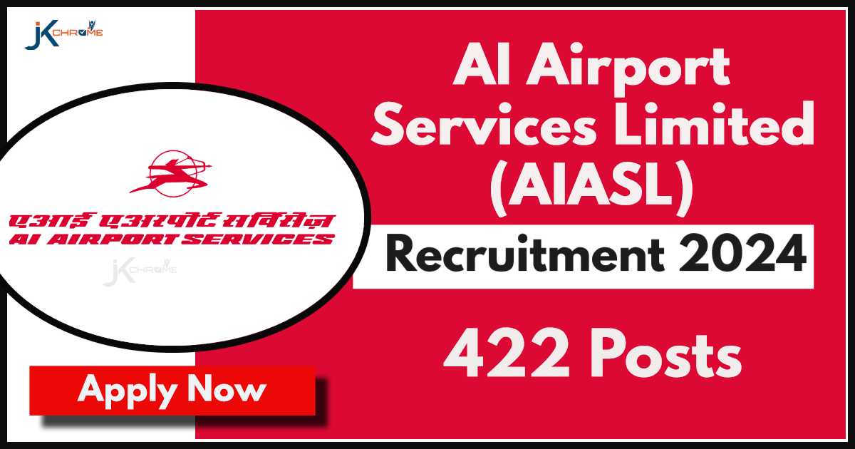 AIASL Recruitment 2024: Apply for 422 Posts | Check Eligibility and How to Apply