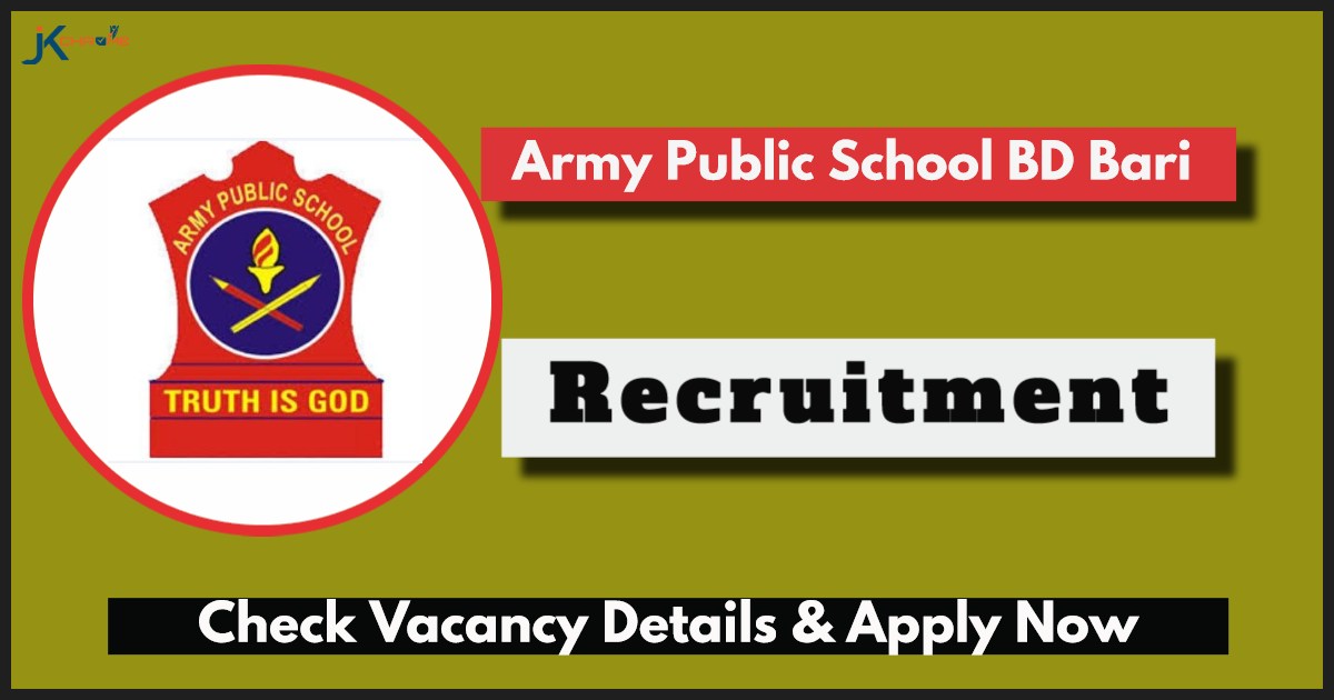 Army Public School BD Bari Jobs 2024: Check Vacancy Details, Eligibility, How to Apply