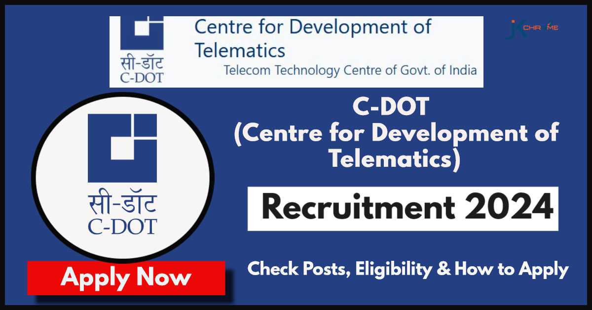 C-DOT Recruitment 2024: Check Out Posts, Qualification, How to Apply