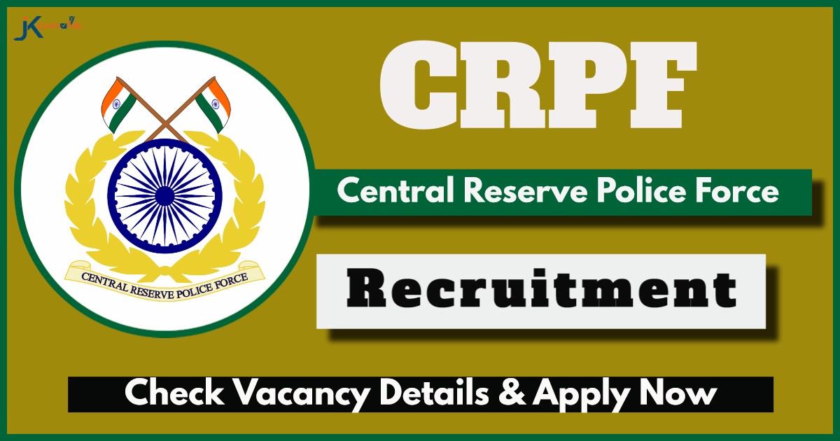 CRPF Recruitment 2024 for 120 Vacancies, Check Eligibility and Procedure to Apply Online