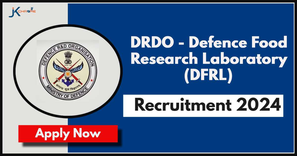 DRDO DFRL Recruitment 2024: Check Post, Qualification and How to Apply