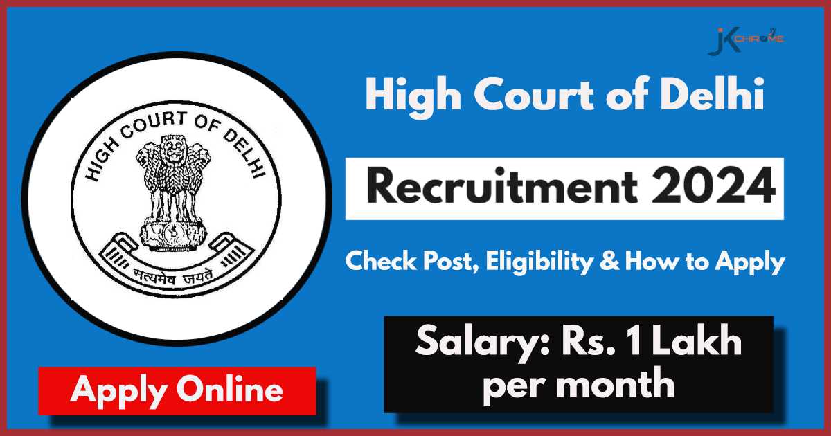 Delhi High Court Recruitment 2024: Check Posts, Qualification, How to Apply | Salary 1 Lakh