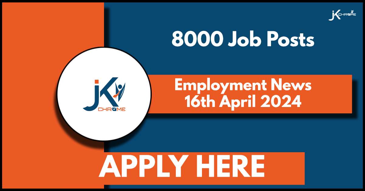 Employment News of the Day | 16th April 2024 | Apply for 8000+ Vacancies Here