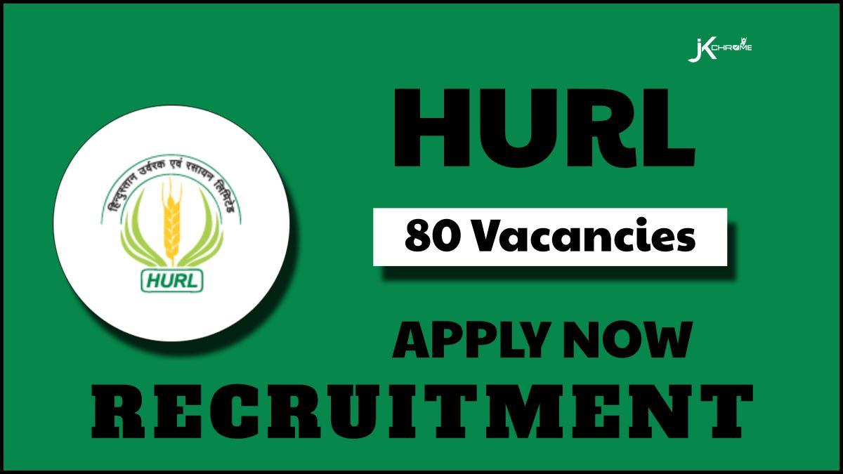 HURL Recruitment 2024: 80 Posts Out, Check Post, Salary, Age, Qualification and How to Apply