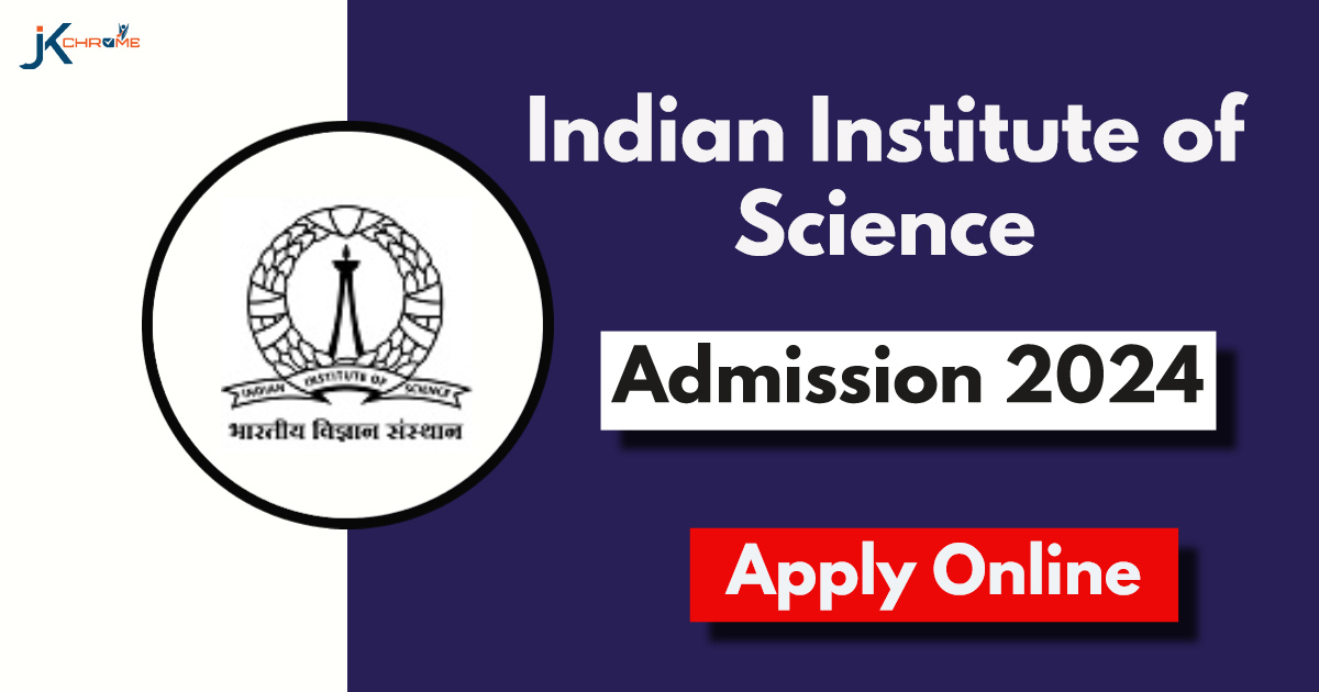 Indian Institute of Science Admission for Four-year Bachelor of Science (Research) Program