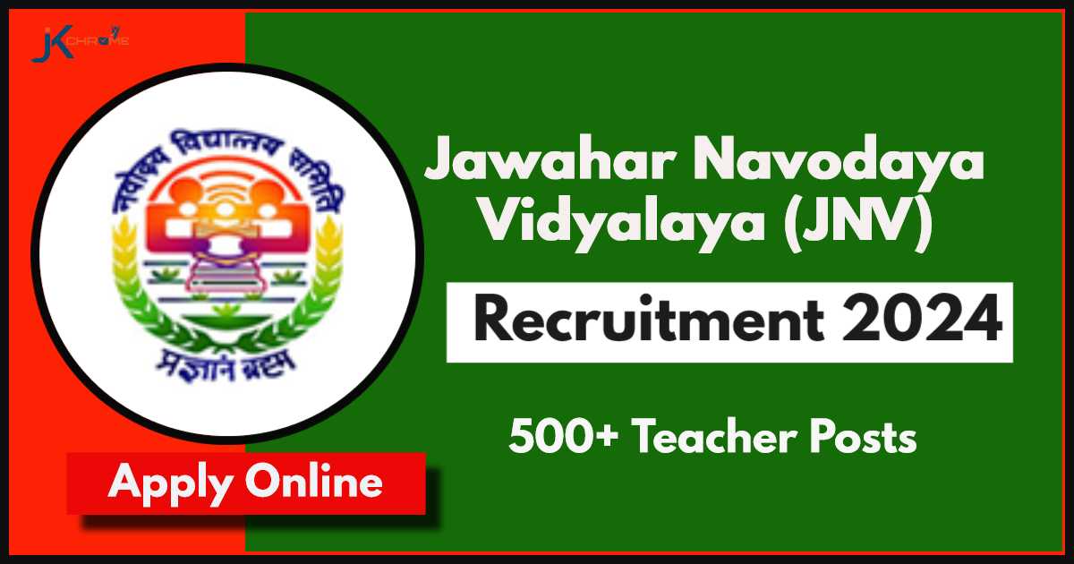 JNV Recruitment 2024 Notification Out for 517 Teacher Posts, Apply Now
