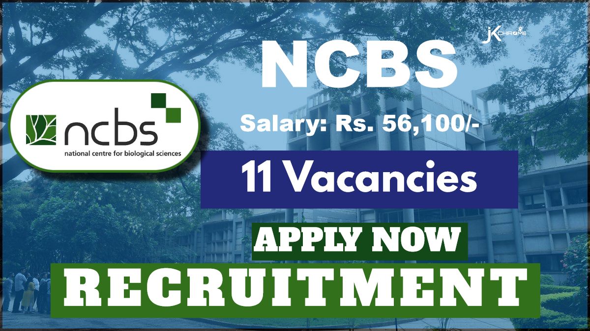 NCBS Recruitment 2024 Notification: Check Post Details, Eligibility and How to Apply