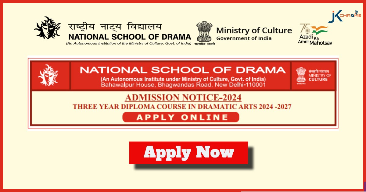 National School of Drama Diploma Course Admission 2024 Notification PDF: Apply Online