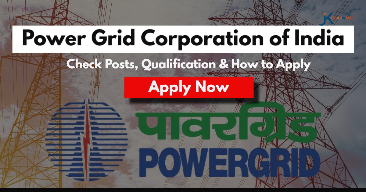 Power Grid (PGCIL) Recruitment 2024: Check Posts, Eligibility and How to Apply