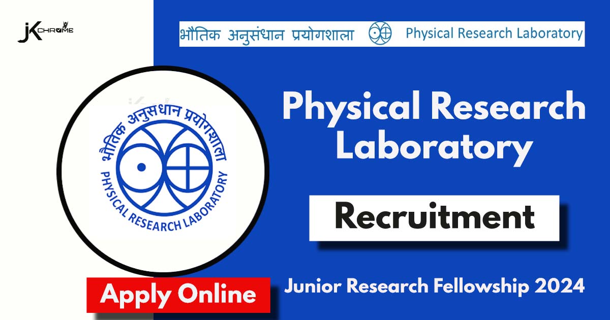 PRL Junior Research Fellowship 2024: Apply Online