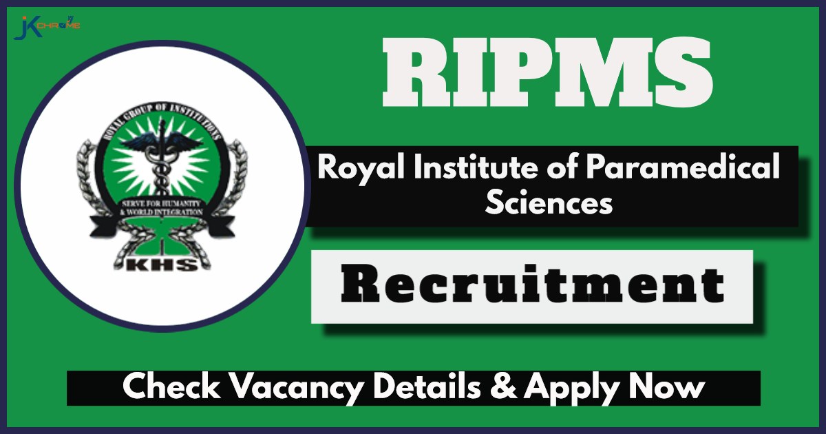 Royal Institute of Paramedical Sciences Jobs 2024: Check Vacancies & Other Details