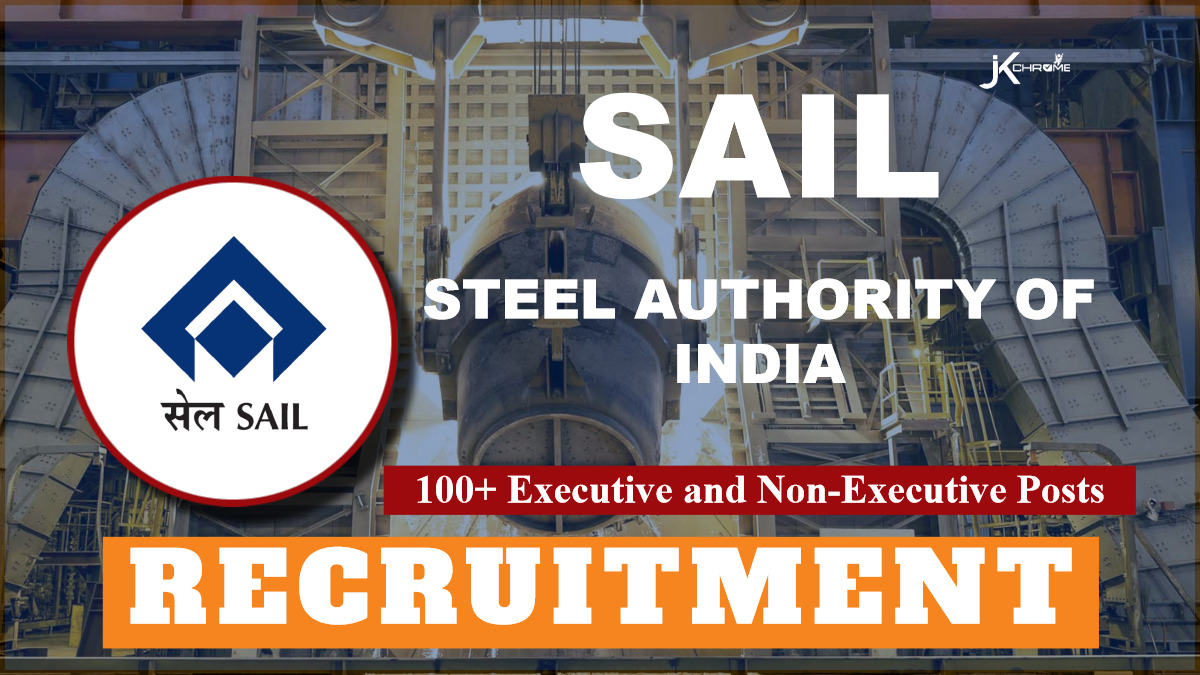 SAIL Recruitment 2024: Check Post Details, Eligibility and Apply Online Here