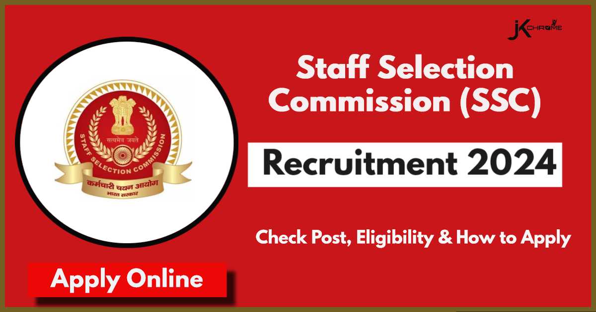 SSC Recruitment 2024 Notification Out: Apply for Group B Posts, Check Posts, Eligibility, Age and Qualification