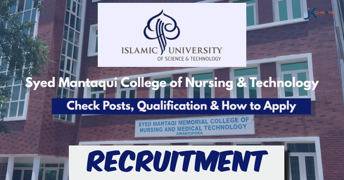 Syed Mantaqui College of Nursing & Technology, IUST Recruitment 2024