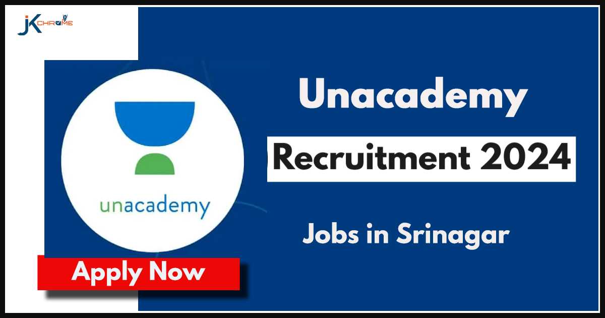 Unacademy Srinagar Jobs Notice 2024