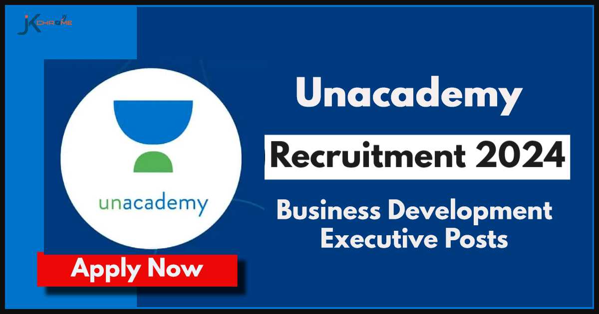 Unacademy Jobs 2024: Apply Online for Business Development Executives