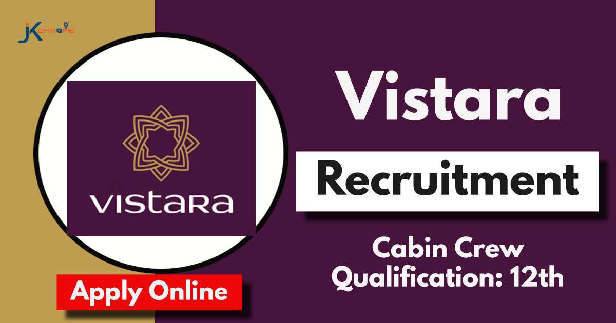 Vistara Cabin Crew Job Vacancy 2024: Apply Online