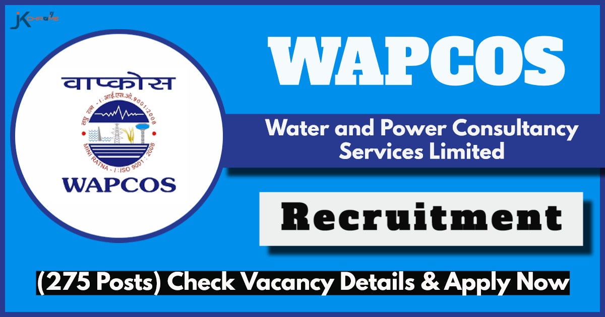 Water and Power Consultancy Services Limited (WAPCOS) Recruitment 2024: Last Date Extended