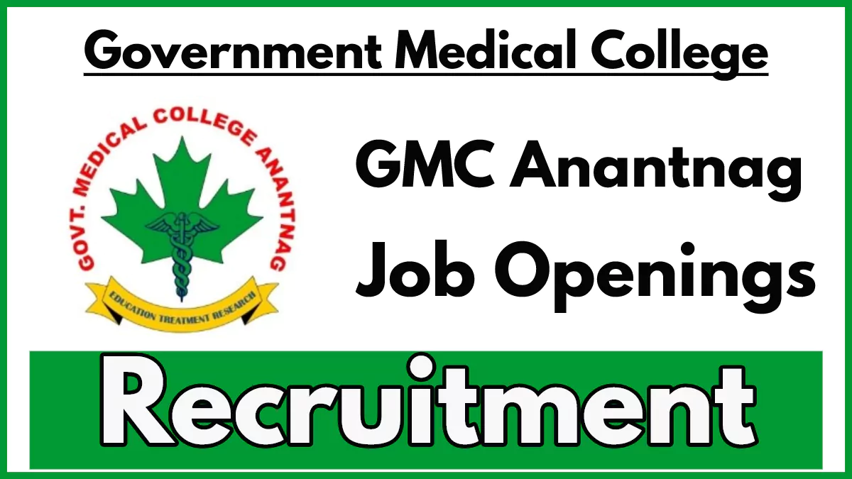 GMC Anantnag Recruitment 2024, Check Vacancies and Apply Now