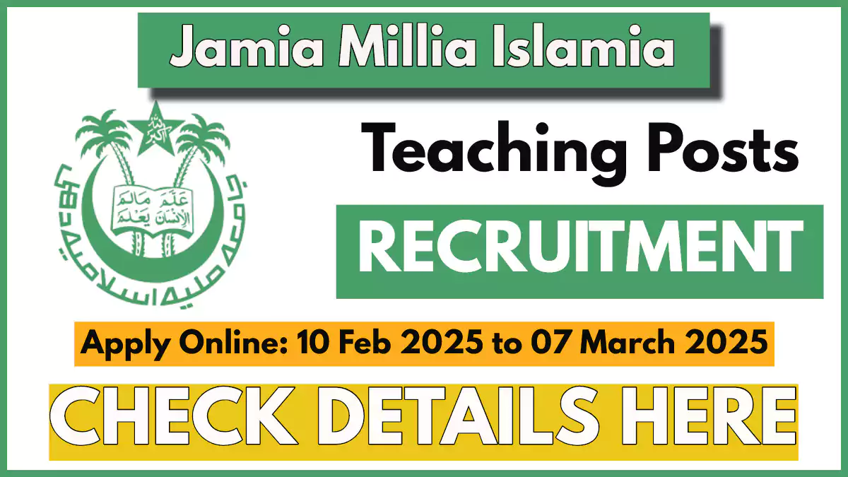 Jamia Millia Islamia Recruitment 2025; Teaching Vacancies Out, Apply Now Jamia Millia Islamia Recruitment 2025, Apply Online for Teaching Posts