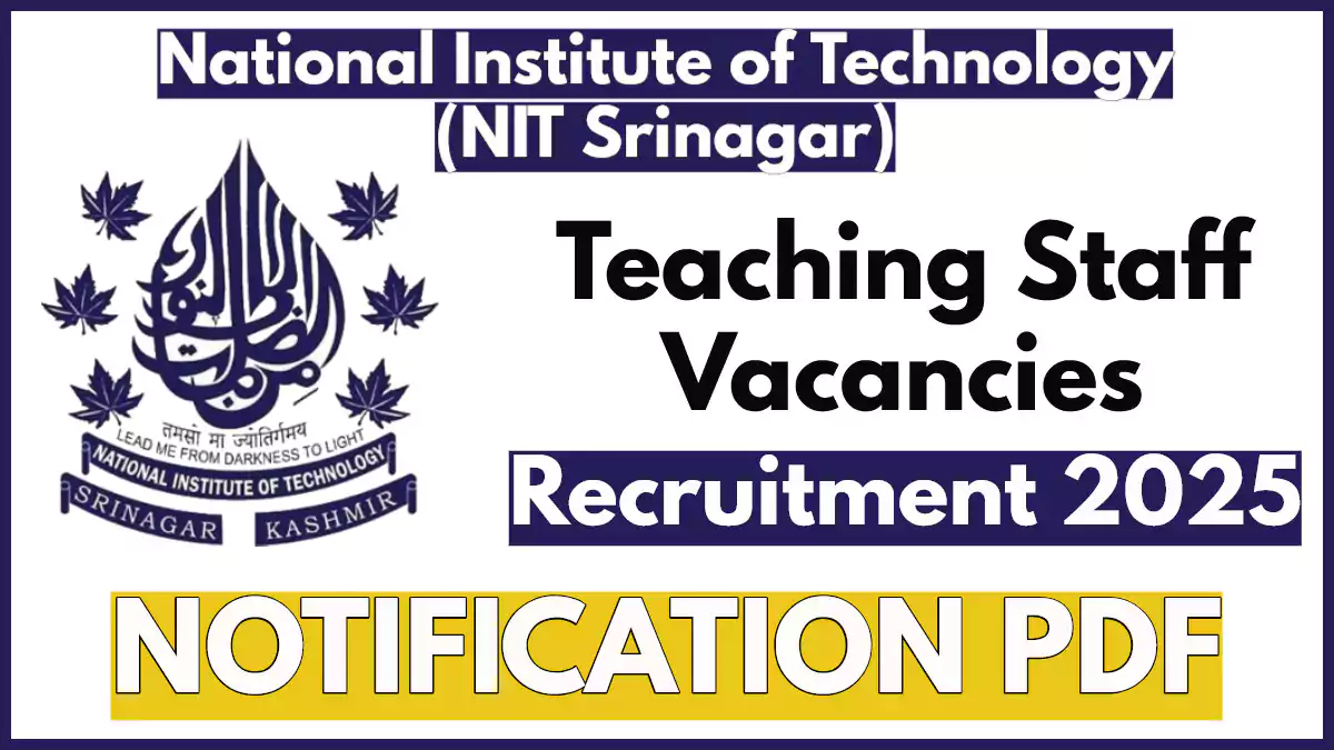 NIT Srinagar Faculty Recruitment 2025 Notification, Apply Now For ...
