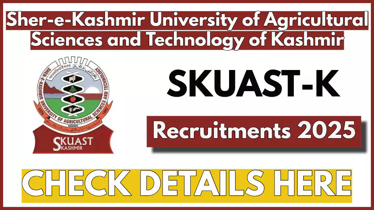 SKUAST-K JRF Recruitment 2025 Notification, Apply Now, Salary 30000 + HRA SKUAST Kashmir jrf Recruitment
