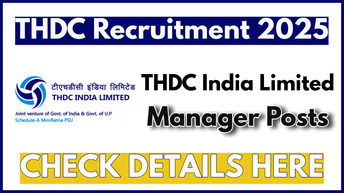 THDC Recruitment 2025 Notification, Apply Online for General Manager & Manager Posts THDC Recruitment 2025