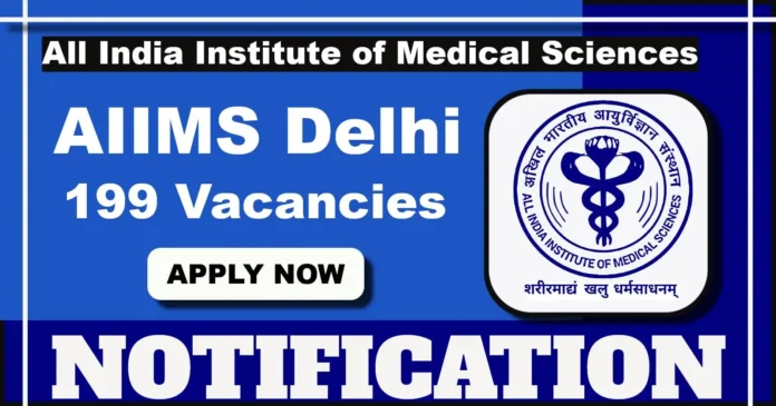 AIIMS Delhi Faculty Notification 2025 Out for Professor, Assistant Professor, and Other Posts