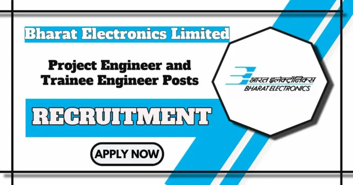 BEL Notification 2025 Out for Project Engineer and Trainee Engineer Posts, Apply by 30 April