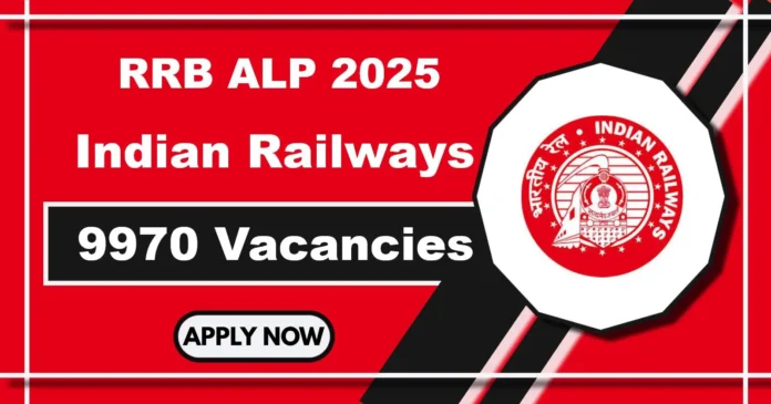 RRB ALP CEN 01/2025 Notification Out for 9970 Assistant Loco Pilot Posts – Direct Apply Link