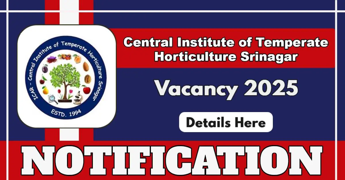 Central Institute Of Temperate Horticulture Srinagar Walk-in Interview ...